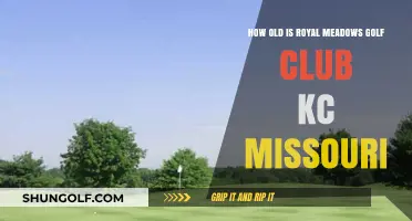 Discovering Royal Meadows Golf Club's Age in Kansas City, Missouri