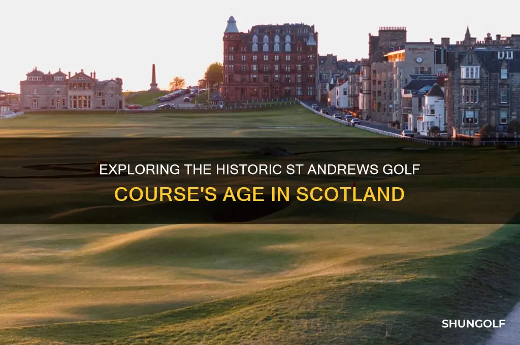 how old is st andrews golf course in scotland