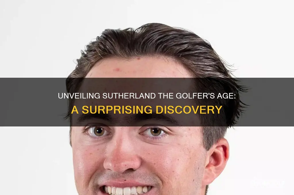 how old is sutherland the golfer