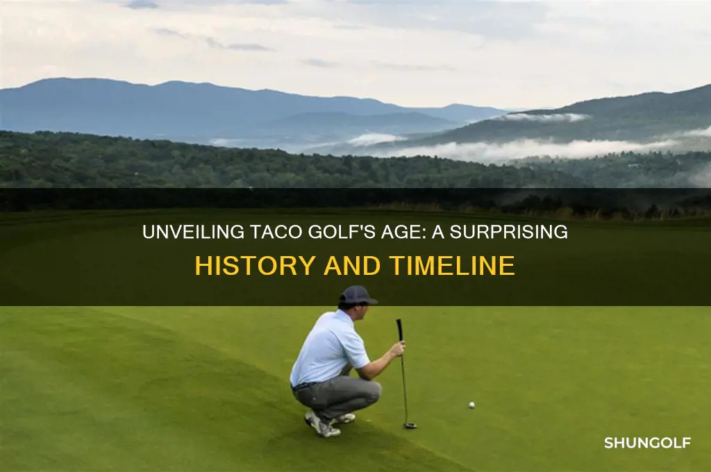 how old is taco golf
