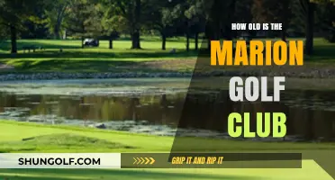 Discovering the Rich History: Marion Golf Club's Age Revealed