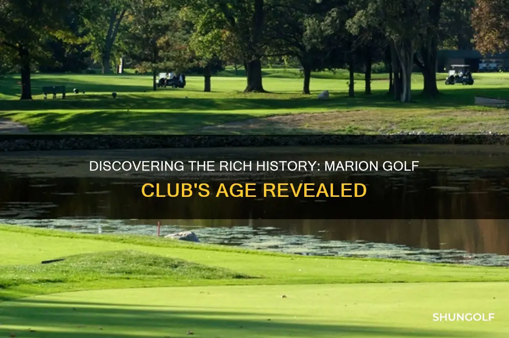 how old is the marion golf club