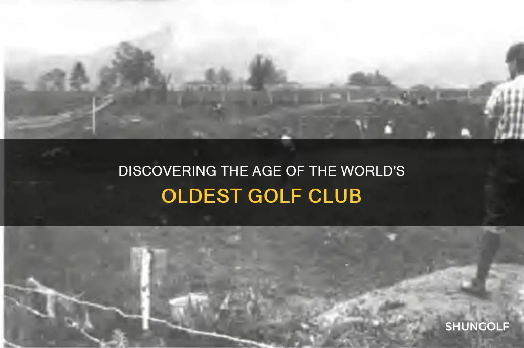 how old is the oldest golf club