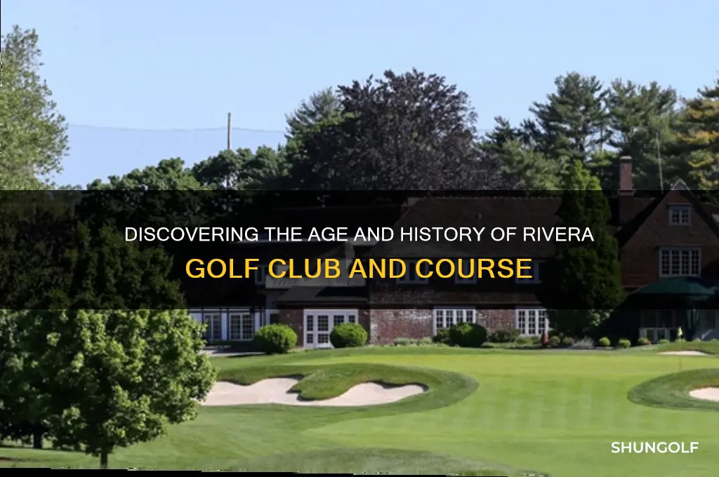 how old is the rivera golf club and course