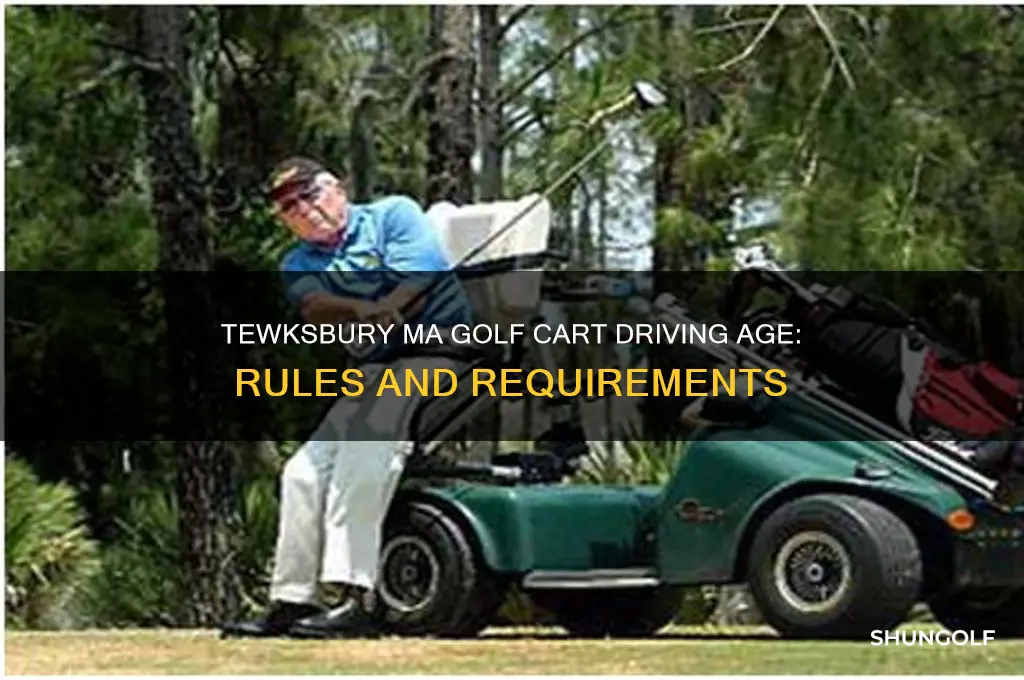 how old to drive golf cart tewksbury ma