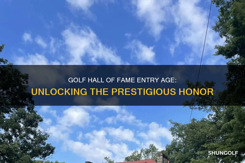 how old to enter in golf hall of fame