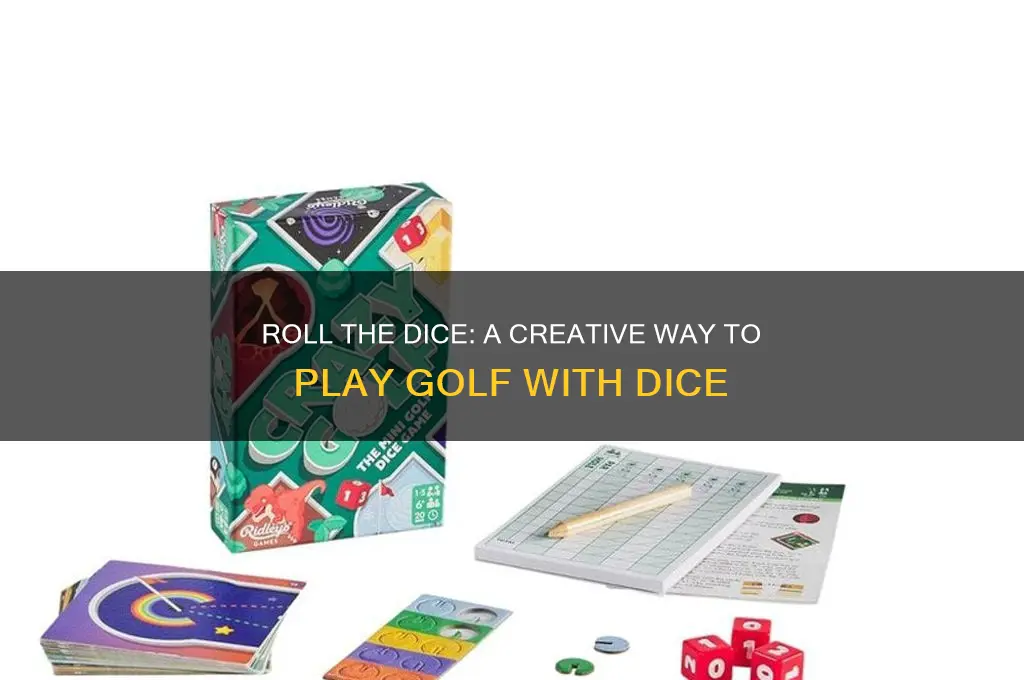 how qould you play golf in a game with dice