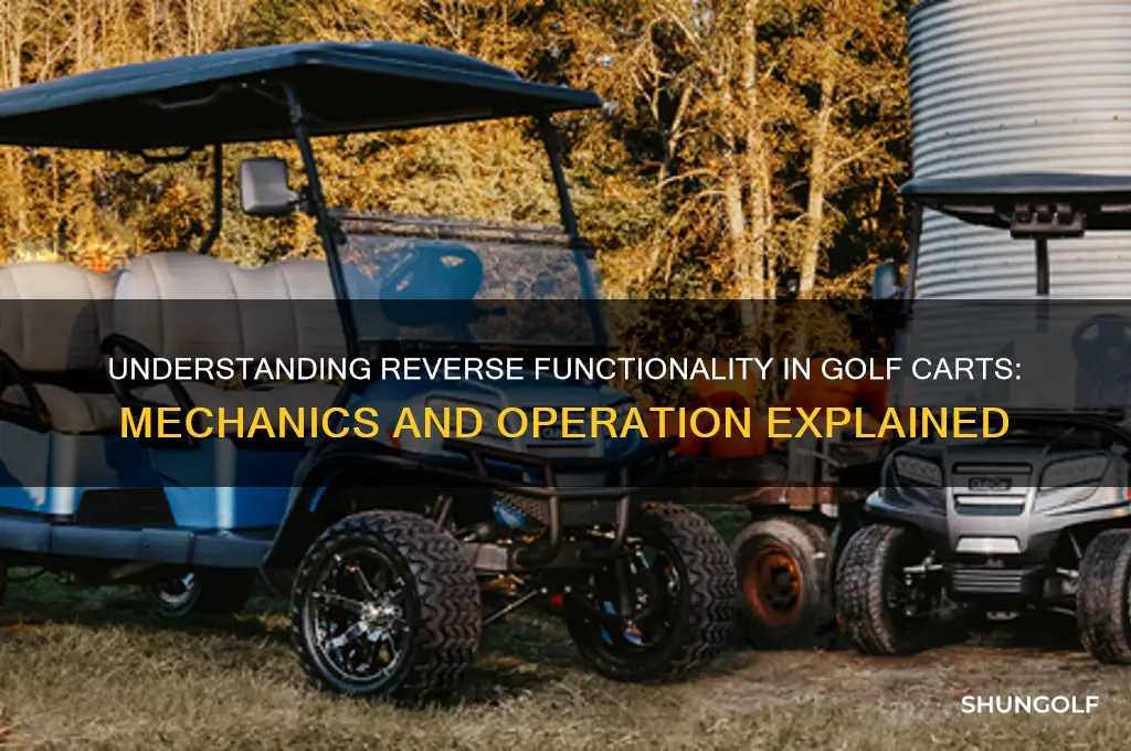 how reverse works in a golf cart