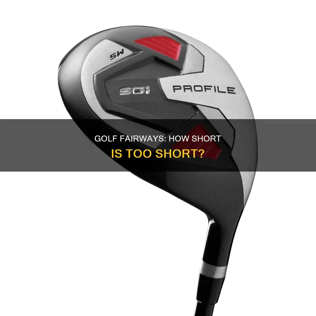 how short are golf fairways