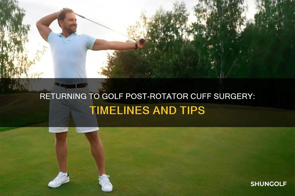 how soon after rotator cuff surgery can you play golf