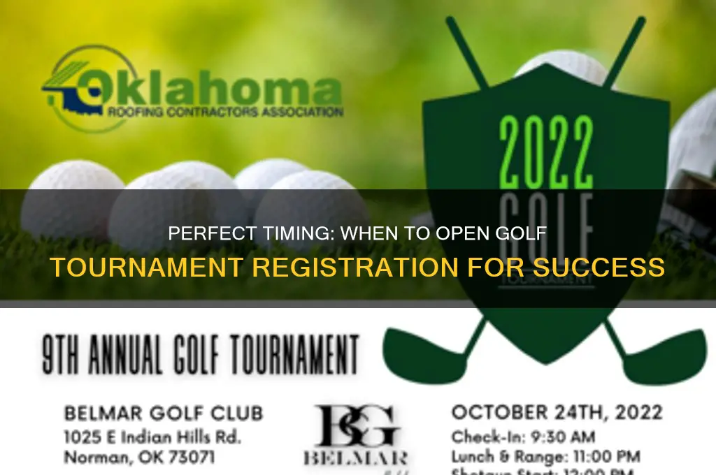 how soon before to open registration for golf tournaemnt