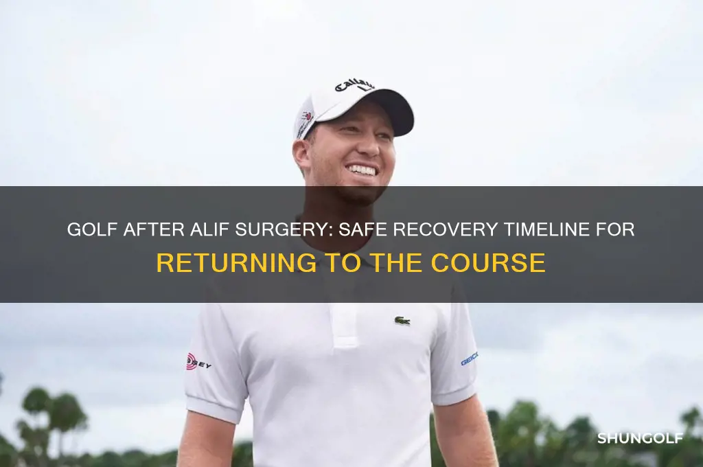 how soon can i play golf after alif