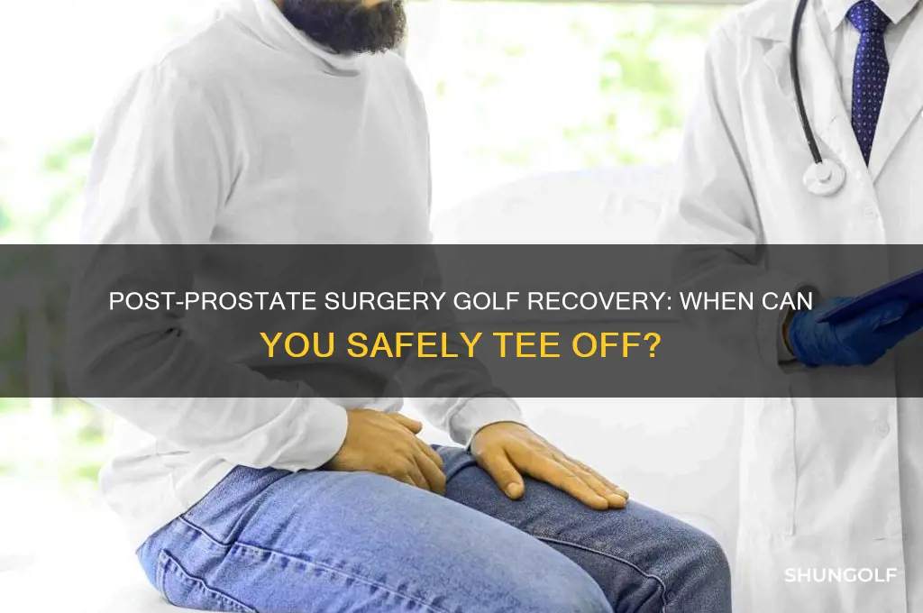 how soon can i play golf after prostate surgery