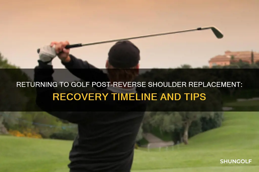 how soon can you play golf after reverse shoulder replacement
