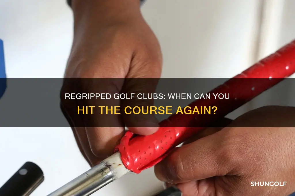 how soon can you play regripped golf clubs