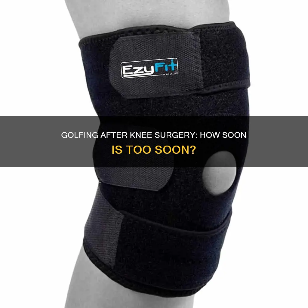 how soon golf after knee replacement