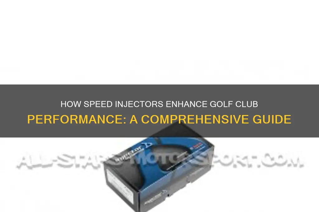 how speed injectors work golf club