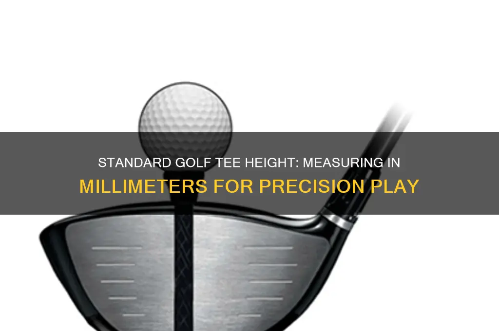 how tall is a golf tee in mm