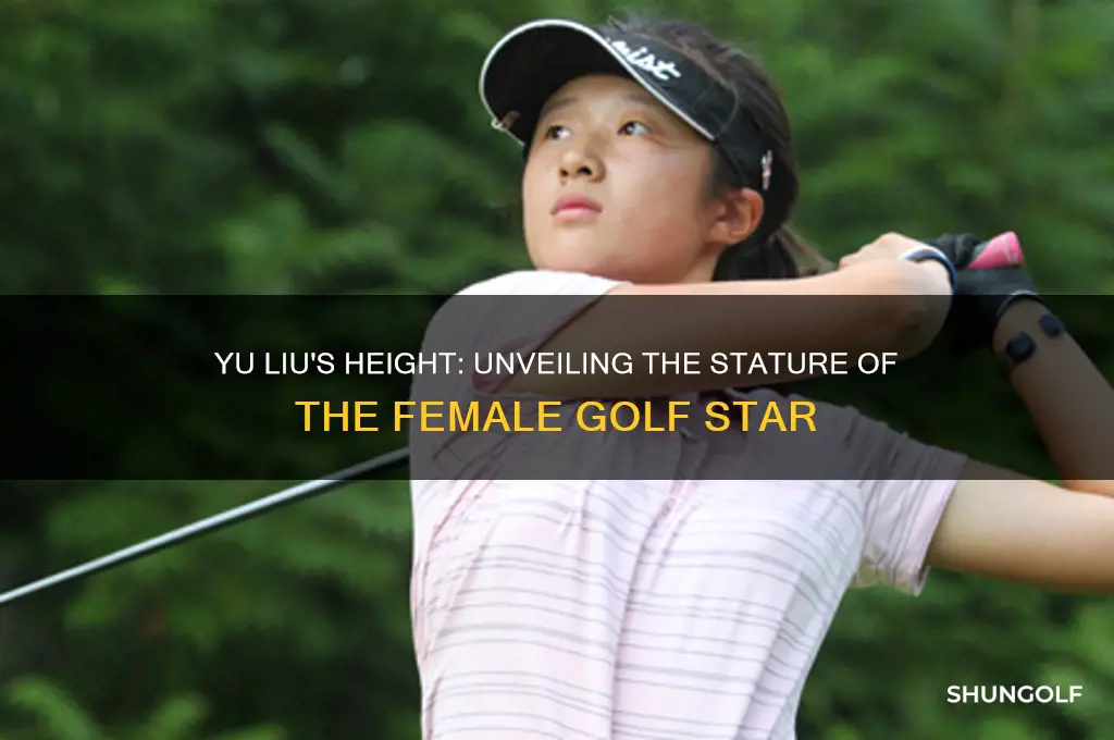 how tall is female golfer yu liu