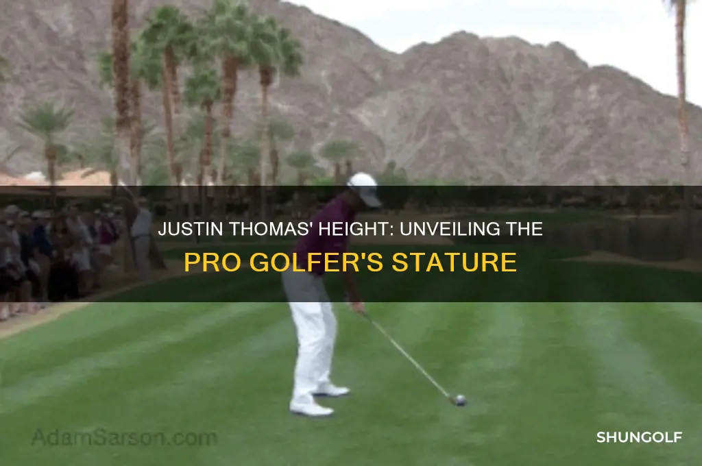 how tall is justin thomas pro golfer