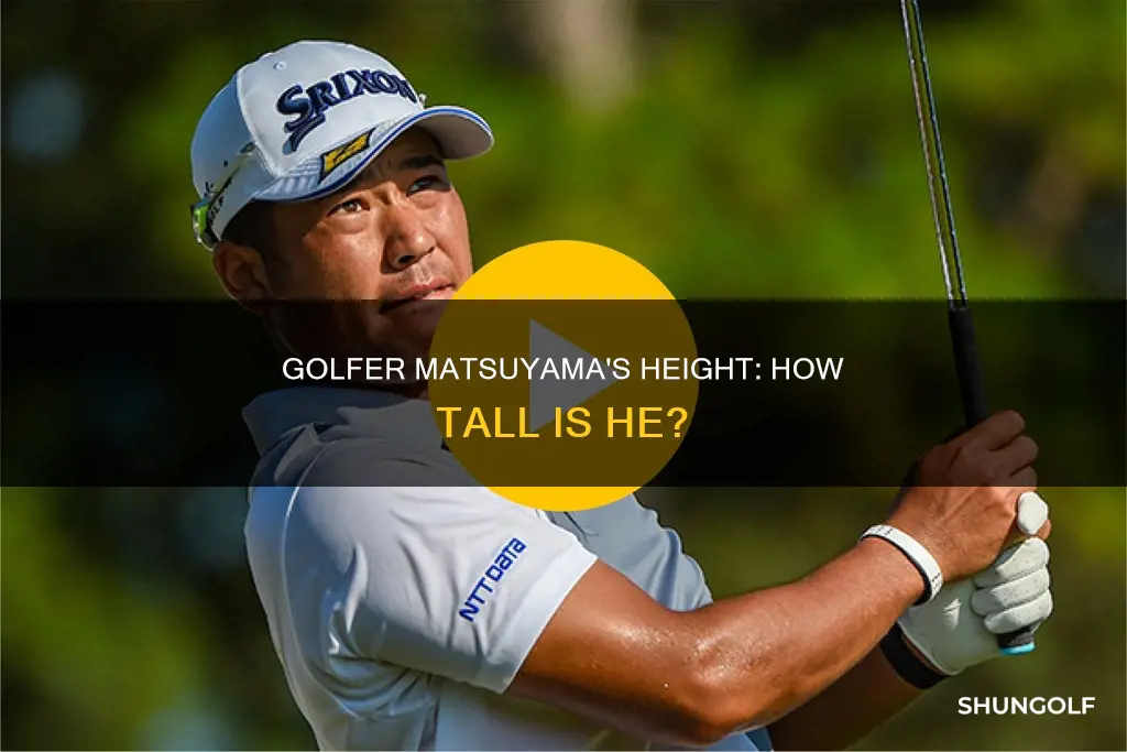 how tall is matsuyama golfer