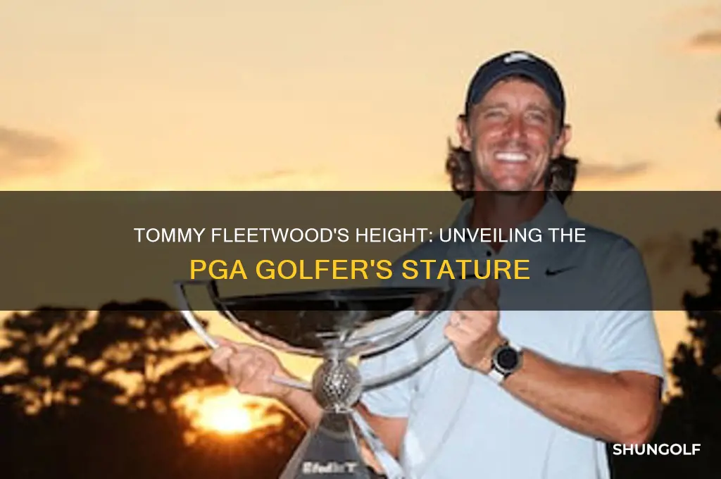 how tall is tommy fleetwood pga golfer