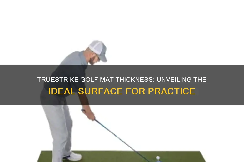 how thick is the truestrike golf mat