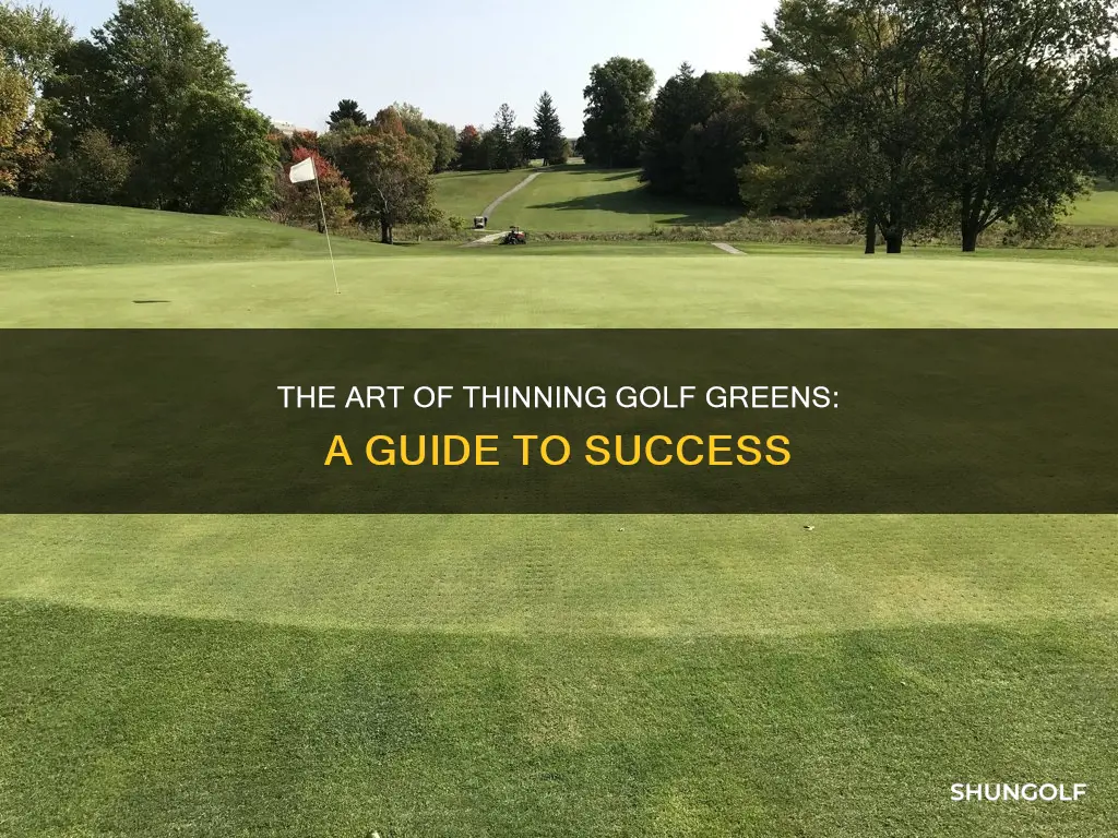 how thin out golf greens