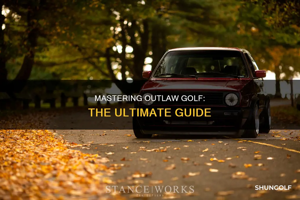 how to a lay outlaw golf