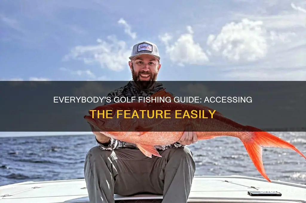 how to access fishing in everybody