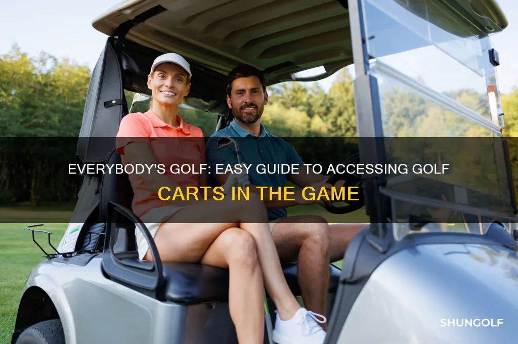 how to access golf carts in everybody