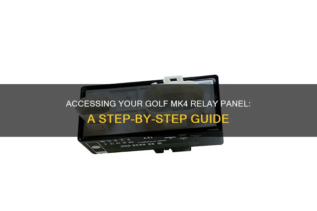 how to access golf mk4 relay panel