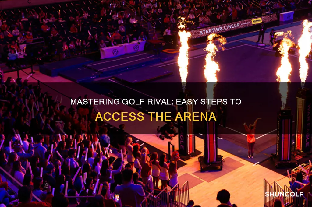 how to access the arena in golf rival