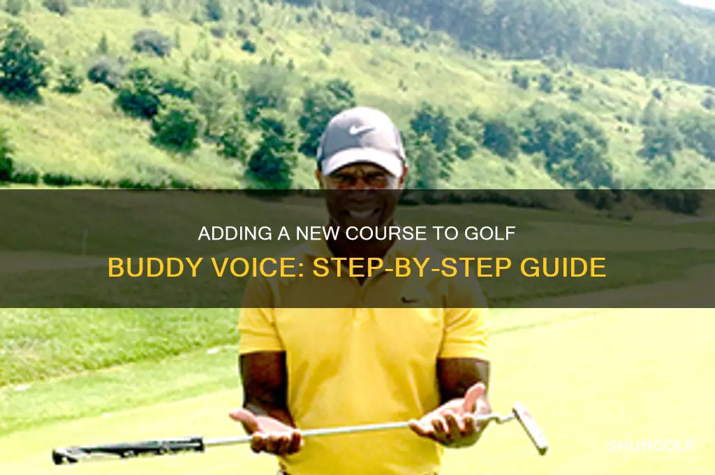 how to add a new couse to golf buddy voise