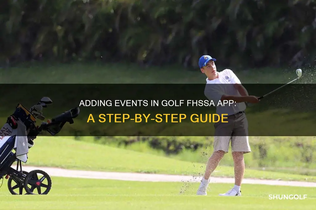 how to add an event in golf fhssa app