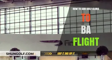 Adding Golf Clubs to Your BA Flight: A Step-by-Step Guide