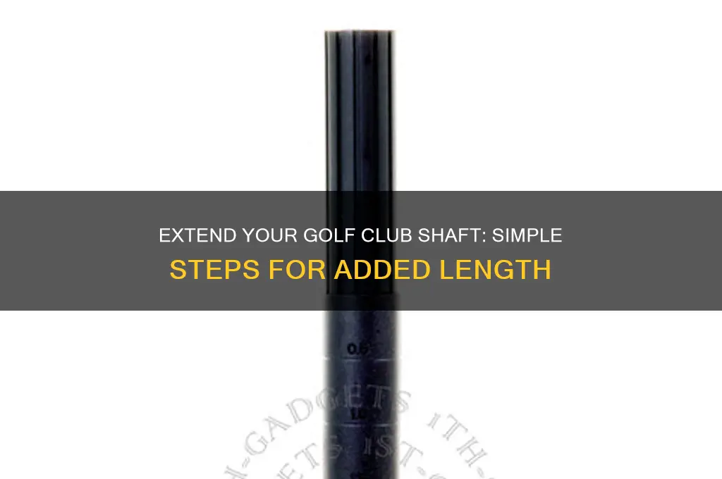 how to add length to golf club shaft