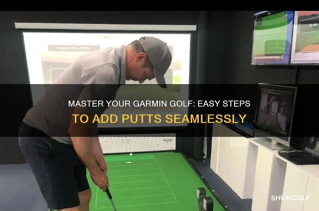 how to add putts to garmin golf