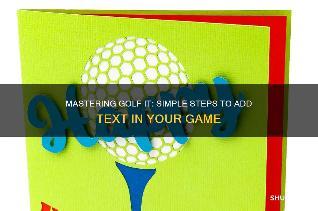 how to add text in golf it