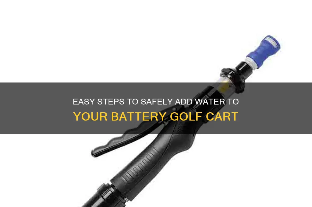 how to add water to battery golf cart