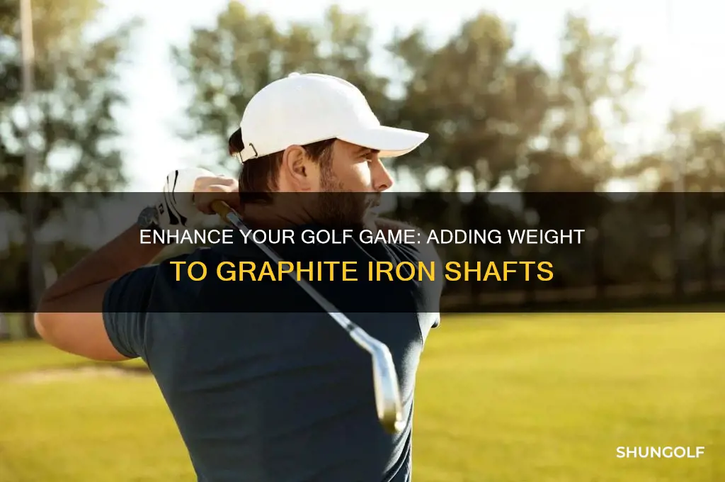 how to add weight to golf graphite iron shafts