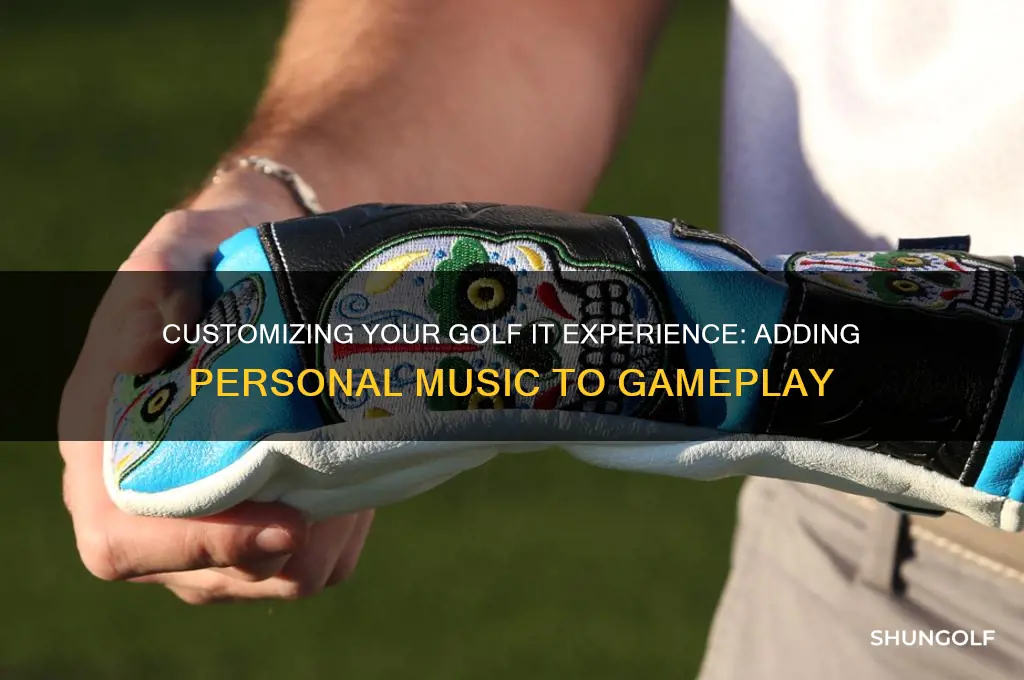 how to add your own music to golf it