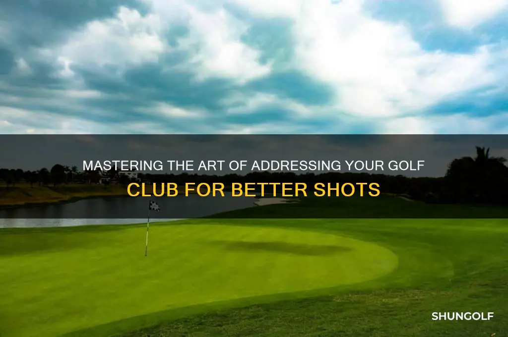 how to address golf club