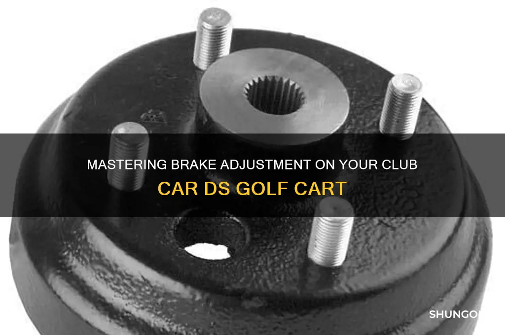 how to adjust brakes on club car ds golf cart