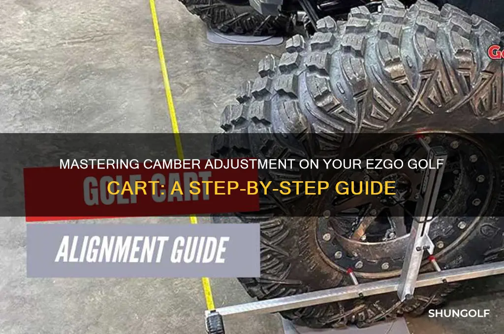 how to adjust camber on ezgo golf cart