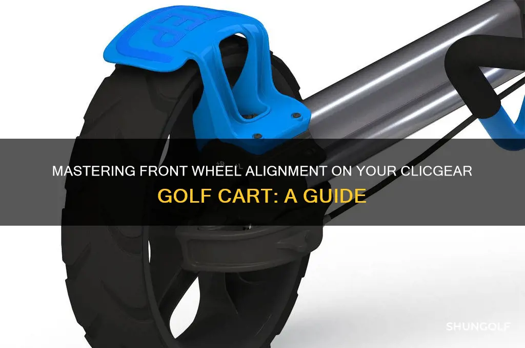 how to adjust front wheel on a clicgear golf cart