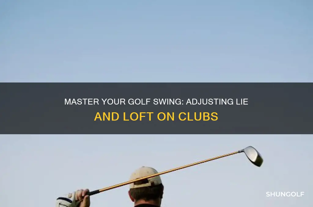 how to adjust lie and loft on golf clubs