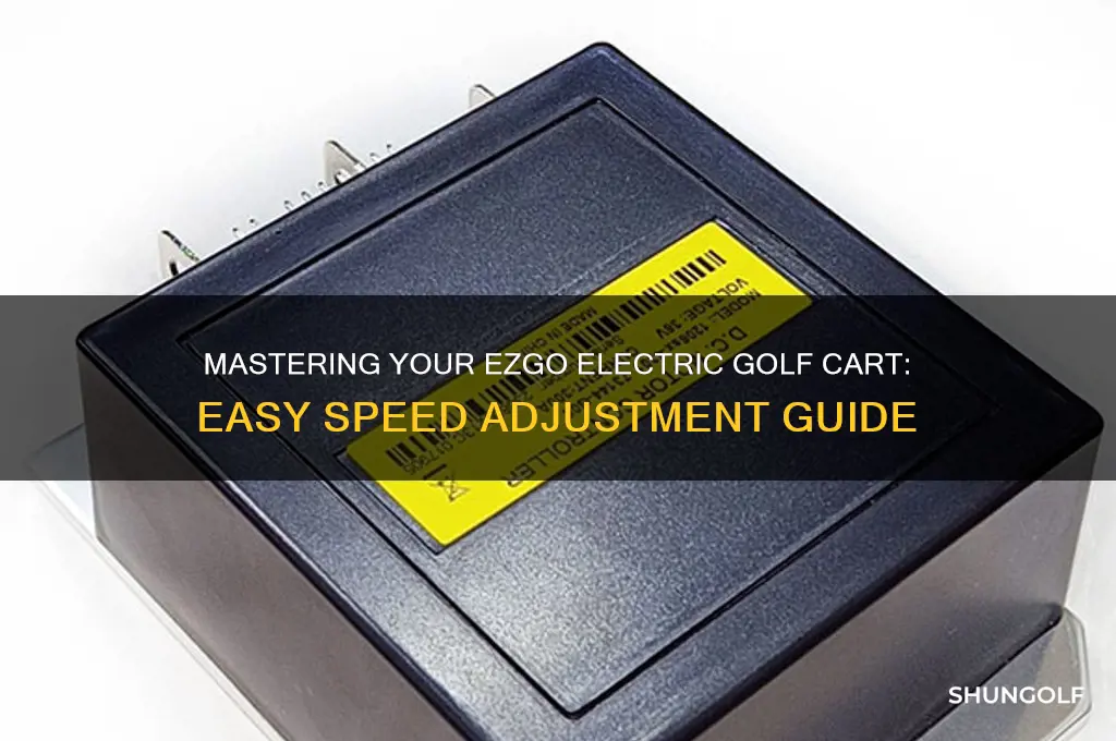 how to adjust speed on ezgo electric golf cart