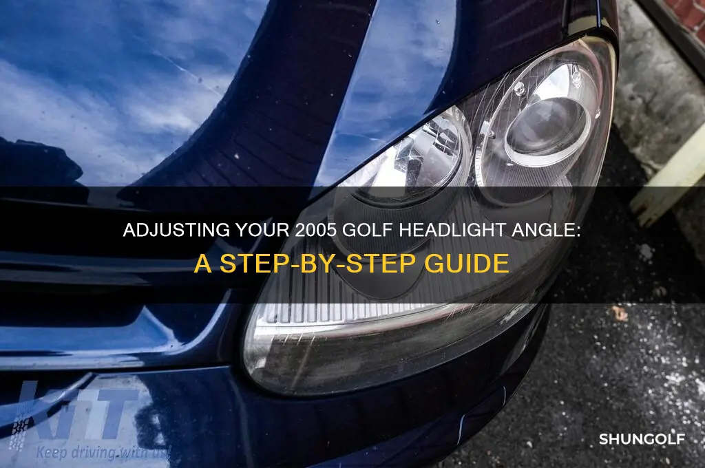 how to adjust the angle of golf 2005 headlight
