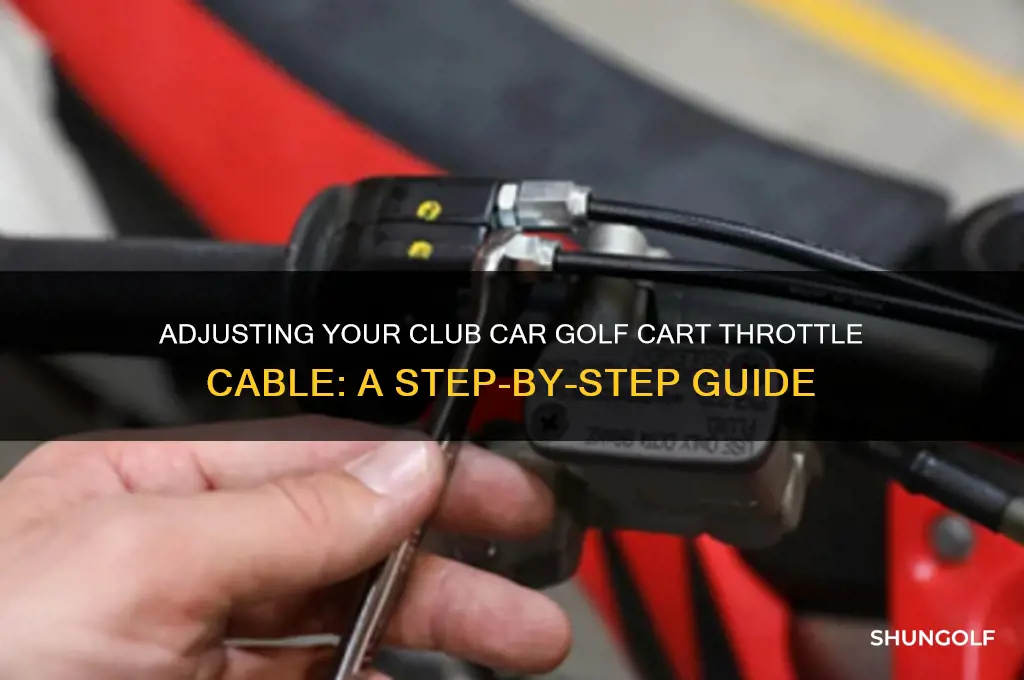 how to adjust throttle cable on club car golf cart
